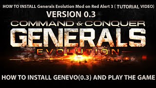 C&C Red Alert 3: Generals Evolution Mod BETA 0.3 HOW TO INSTALL AND PLAY THE GAME (TUTORIAL VIDEO).