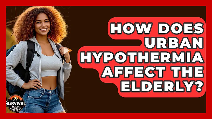 How Does Urban Hypothermia Affect The Elderly? - Survival Skills for Everyone