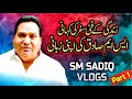 SM Sadiq Ke Zindgi Ka Fanni Saffar |SM Sadiq VLog 2021 | Part 1