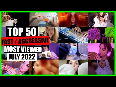 ASMR / FAST / AGGRESSIVE (Hand Sounds, Mouth Sounds, Tapping) / TOP 50 / JULY 2022 / ASMR Charts