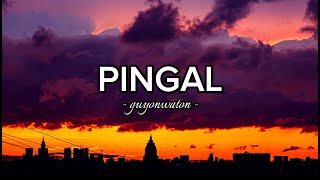 Lirik Lagu PINGAL - GuyonWatons