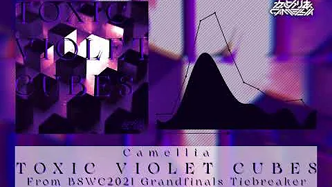 Camellia - Toxic Violet Cubes [From BSWC2021 Grand...