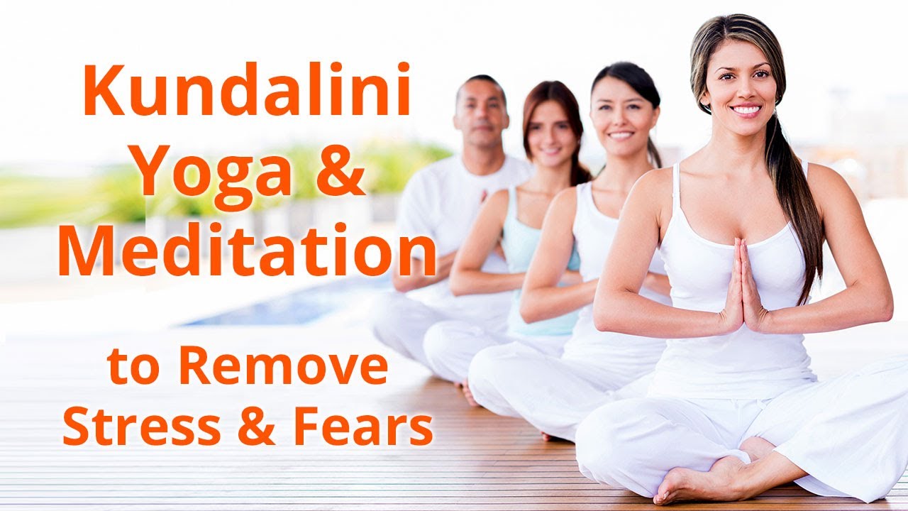Kundalini Yoga and Meditation for Relaxation and to Relieve Stress ...