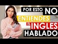 Por esto NO ENTIENDES el INGLÉS HABLADO 👅| 3 Trucos Que Te Harán Entender el Inglés Hablado 📚