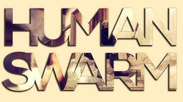 "HUMAN SWARM" clip made by fLix