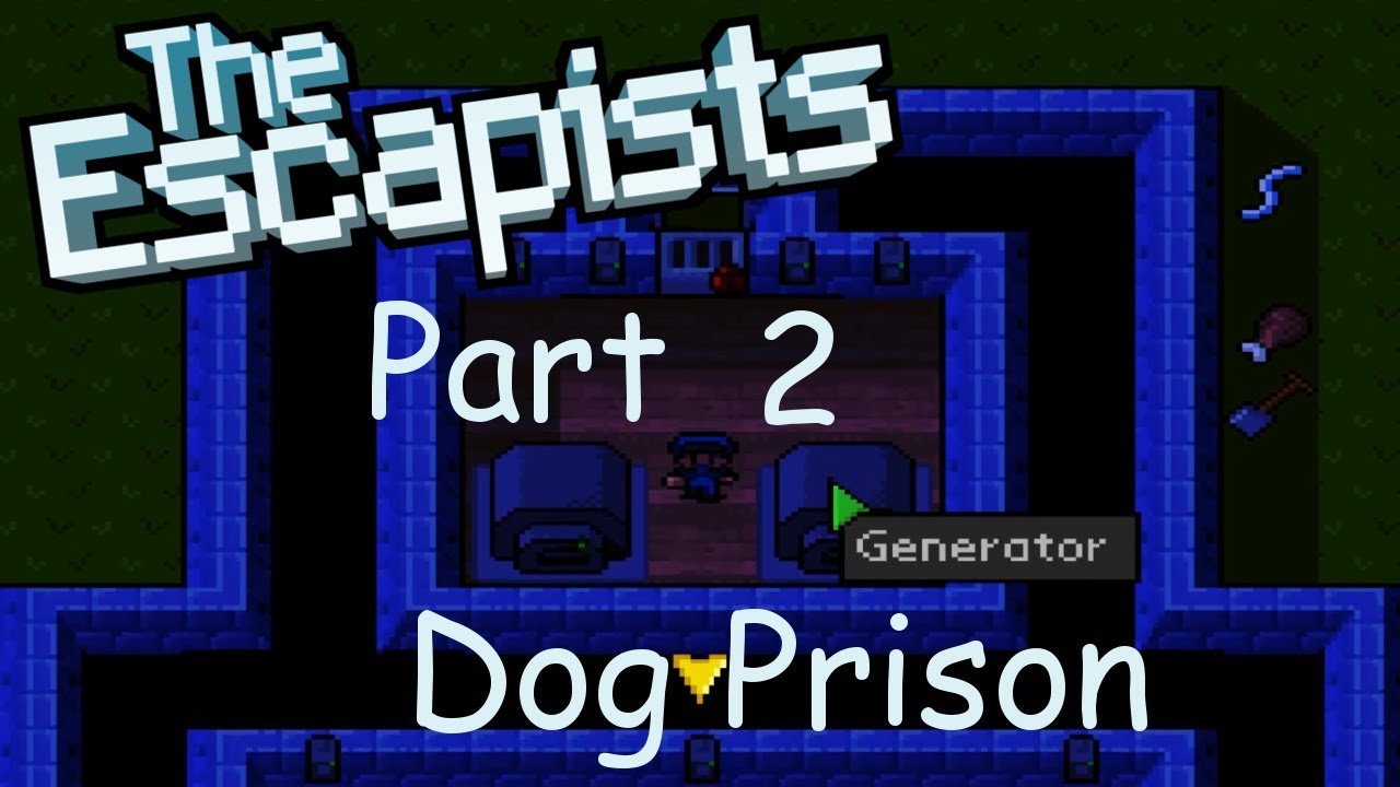 Just One of the Guards Dog Prison Pt. 2 The Escapists YouTube