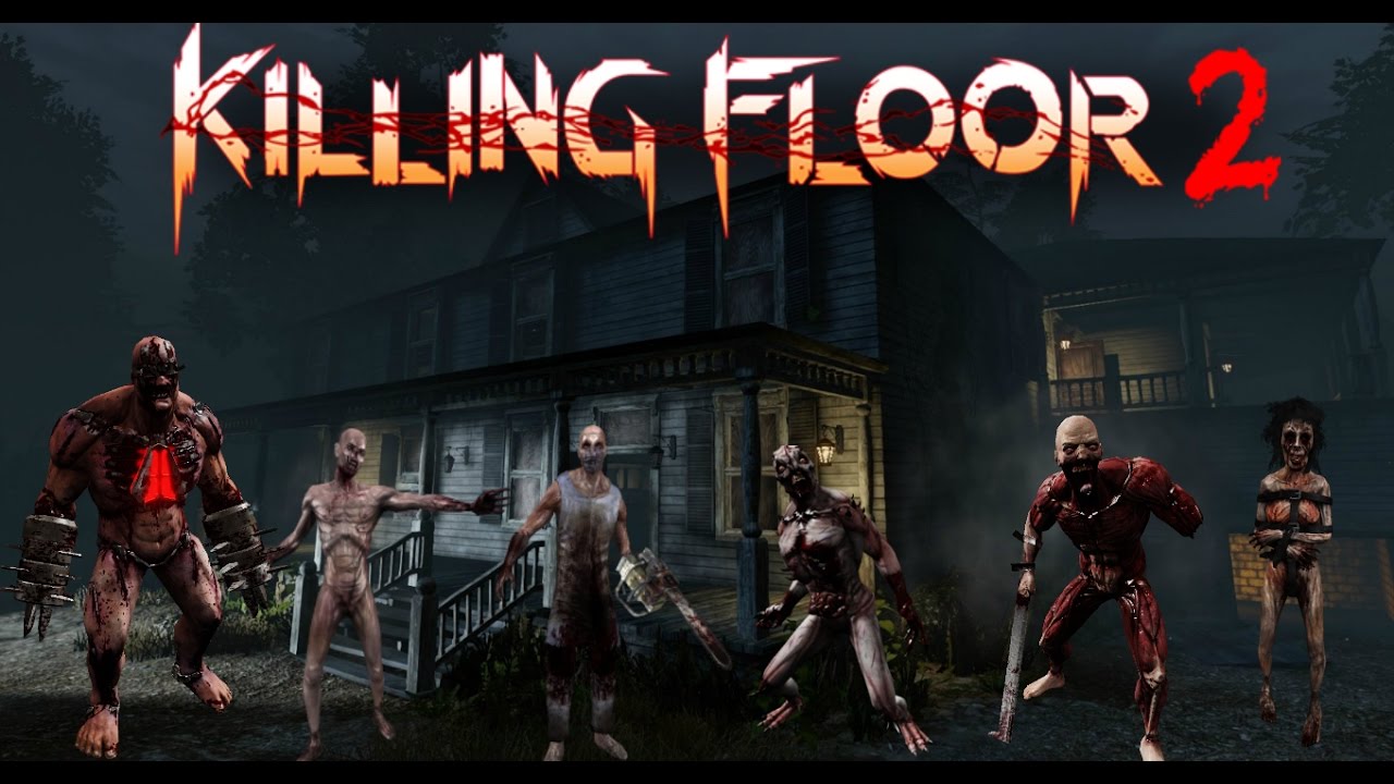 Killing Floor 2 YouTube