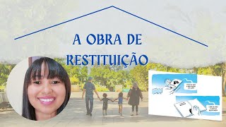 A OBRA DA RESTITUIÇÃO - Lição Jovem - Sexta 04/08/2023 - Jandlene Almeida