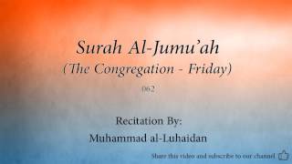 Surah Al Jumu'ah The Congregation   Friday   062   Muhammad al Luhaidan   Quran Audio