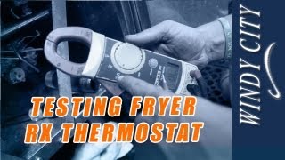 How to test a fryer RX thermostat tutorial DIY Windy City Restaurant Equipment Parts