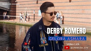 Derby Romero  -  Gelora Asmara // Lirik Video // Lirik Video // Lirik Lagu