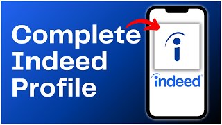 How to Complete Indeed Profile 2024