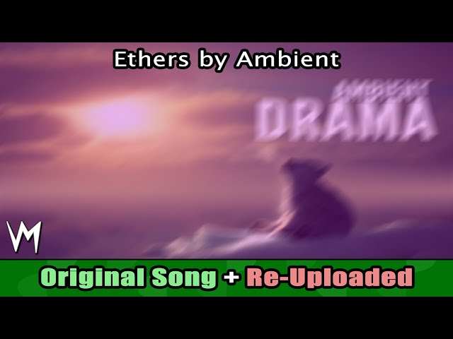 Ethers by Ambient (Original Song) | Re-Uploaded