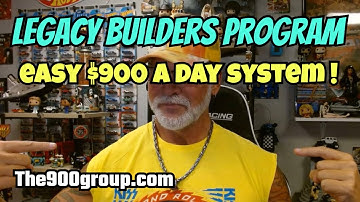 LEGACY BUILDERS PROGRAM: Simple Technique Earns $900 a Day!
