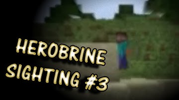 MINECRAFT - HEROBRINE SIGHTING - #3