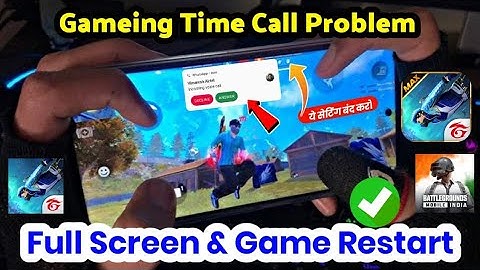 Game Back Problem In Free Fire 2023,24 | Gameing Time Call Full Screen Problem 100% Solved