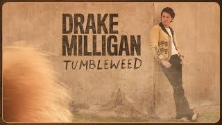 Download Lagu Drake Milligan - Tumbleweed (Official Audio) MP3 Download Lagu Drake Milligan - Tumbleweed (Official Audio) MP3