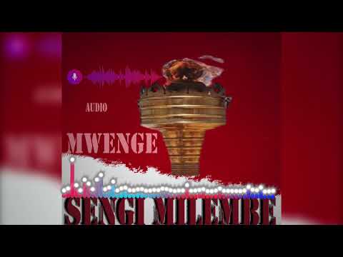 SENGI MILEMBE MWENGE Official Audio
