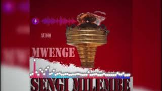 SENGI MILEMBE - MWENGE (Official Audio)