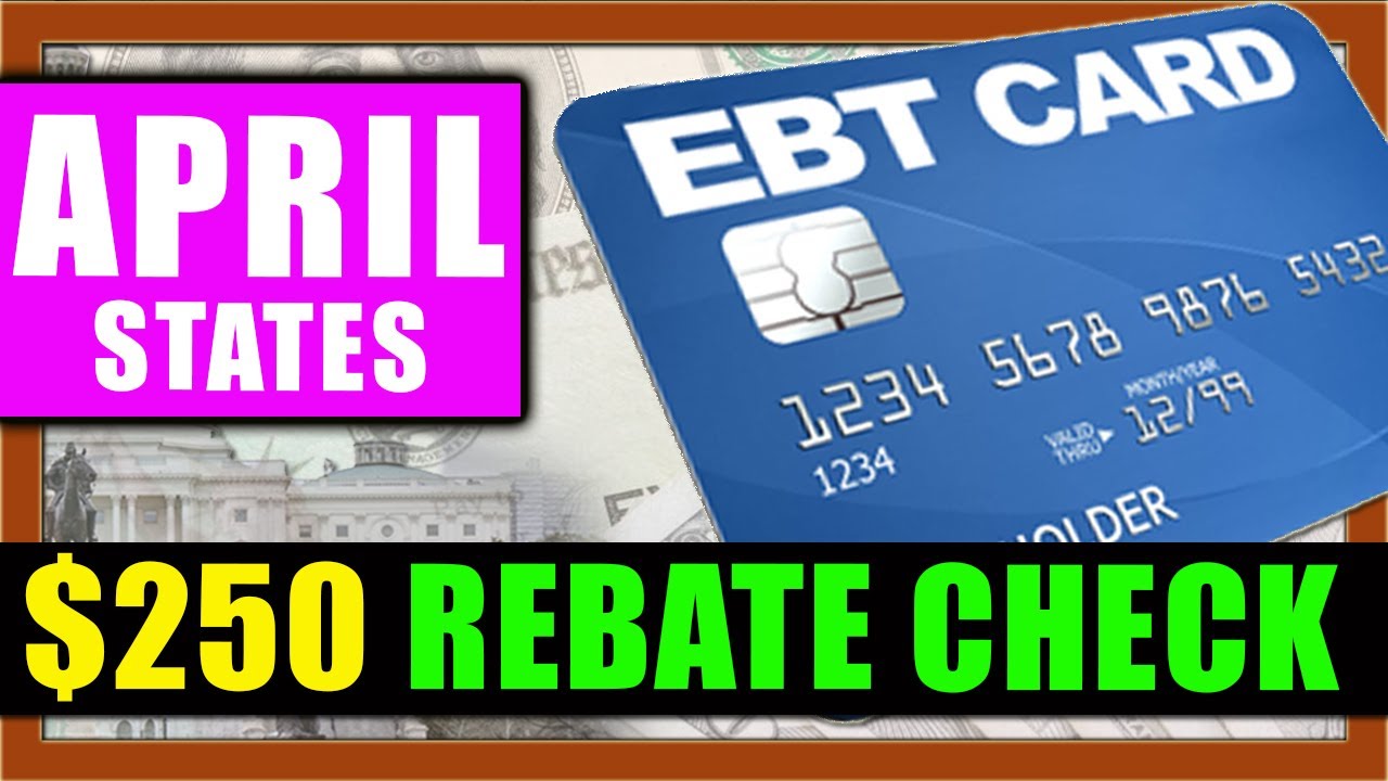 APRIL PANDEMIC EBT UPDATE 250 Rebate Check Grocery Tax For Low 