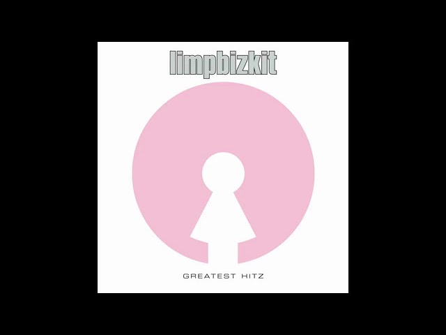 Limp Bizkit - Greatest Hitz (Full Album) class=