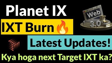 PLANETIX MARCH UPDATES | IXT NEXT MOVE ? | MISSION CONTROL UPDATE #IXT