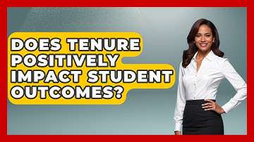 Does Tenure Positively Impact Student Outcomes? - Learn About Libertarianism