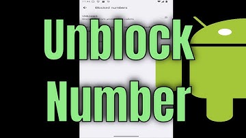 How To Unblock Number On Android - Full Guide [2025]