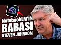 NotebookLM’in BABASIYLA TANIŞMAK | Steven Johnson Röportajı #googleio