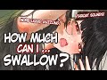 How Much Can I Swallow Again? [Throat Sound][Tingly][Stimulating]