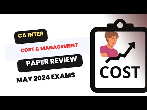 CA Intermediate May 2024 COST paper Review 