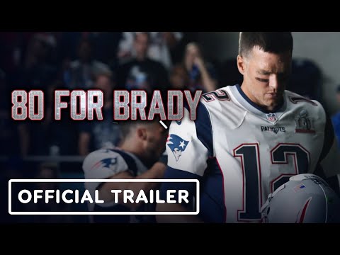 80 For Brady - Official Trailer (2023) Tom Brady, Sally Field