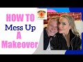 How to mess up a makeover