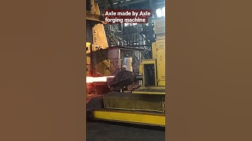 Axle made by Axle forging machine