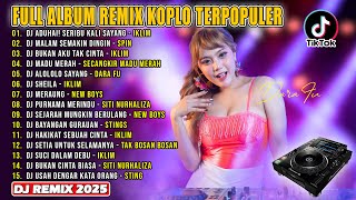 Download Lagu Full Album Remix Terpopuler 2025 | DJ Aduhai Seribu Kali Sayang, DJ Suci Dalam Debu | VIRAL TIOKTOK MP3