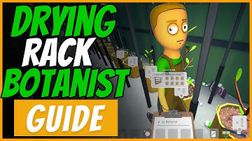 How To Get Botanists To Work On Drying Rack Auto |  Schedule I