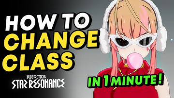 HOW to CHANGE CLASS in 1 Minute! | Blue Protocol Star Resonance #starresonance