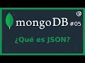🍀MongoDB🍀05🍀 ¿Qué es JSON? - Introducción a JSON