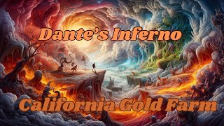 Dante’s Inferno California Gold Farm