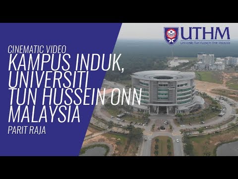 Main Campus [Kampus Induk] Universiti Tun Hussein Onn Malaysia (UTHM) Parit Raja, Johor