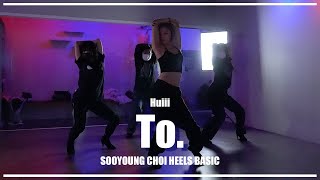 To. - Huiii / SOOYOUNG CHOI HEELS BASIC / YOUNG WAVE DANCE