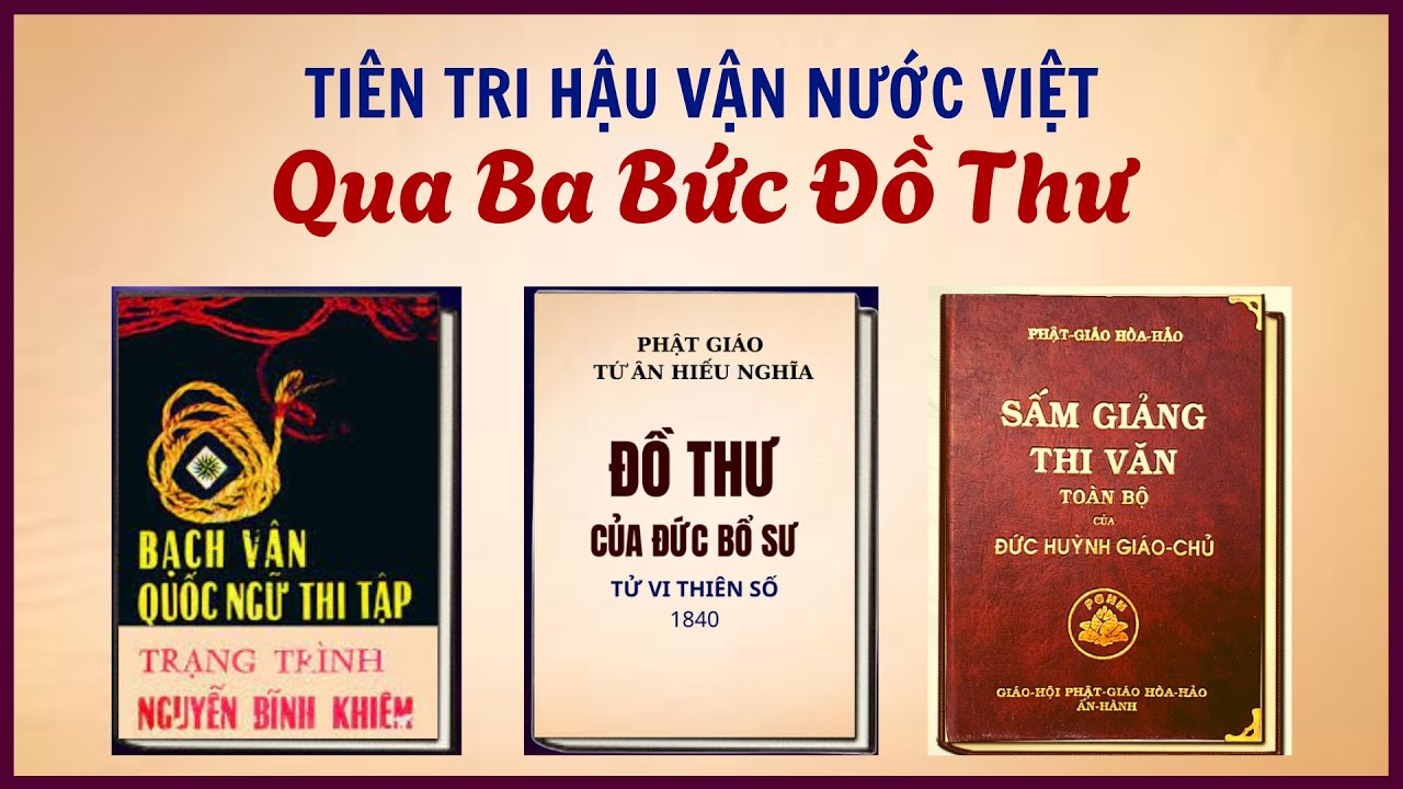 Trạng Trình Tiên Tri QUA BA BỨC ĐỒ THƯ (P2) Sấm Ký, Đồ Thư Đức Bổn Sư, Sấm Giảng Đức Huỳnh Giáo Chủ.