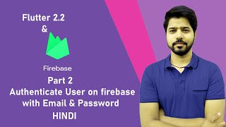 Complete Flutter Firebase Series Part 2 | Authenticate User On Firebase With Email & Password |HINDI