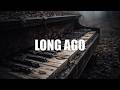 FREE Sad Piano Type Beat 2026 – “LONG AGO” | Emotional Rap Instrumental