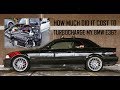 HOW MUCH Did It Cost Me To Turbocharge My BMW E36? How Much Could It Cost YOU! [T.E.C 3]