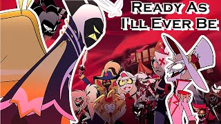 Ready As I'll Ever Be  - Hazbin Hotel Characters AI Cover (12 voices)