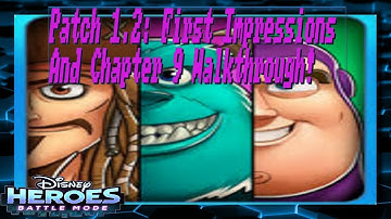 Disney Heroes: Battle Mode Patch 1.2 and Chapter 9 Walkthrough!