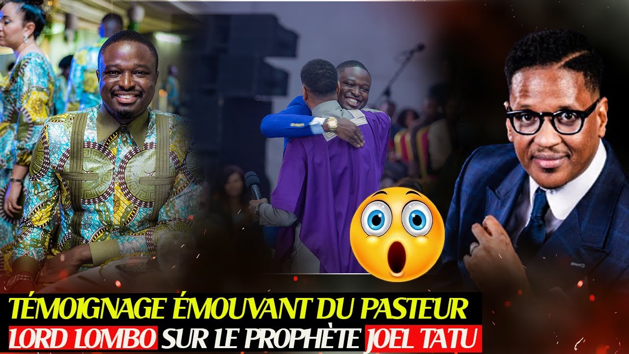 TÉMOIGNAGE ÉMOUVANT DU PASTEUR LORD LOMBO SUR LE PROPHÈTE JOËL FRANCIS TATU DANS UNE ÉMISSION