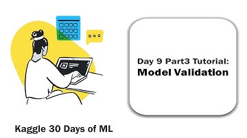 Kaggle 30 Days of Machine Learning Day 9 Part 3 Tutorial on Model Validation