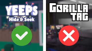 What Yeeps did better than Gorilla Tag (READ PINNED COMMENT)